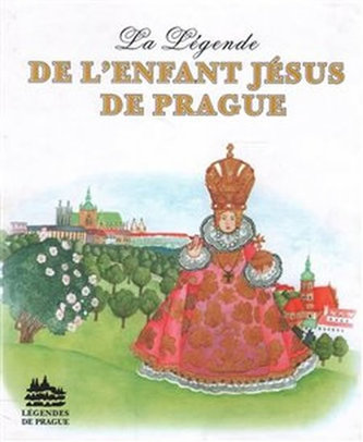 Legenda o Pražském Jezulátku (francouzsky)