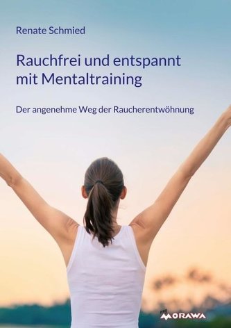 Rauchfrei und entspannt mit Mentaltraining
