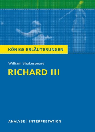 Richard III. Textanalyse und Interpretation in englischer Sprache