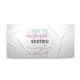 Ručník Pro tu nejlepší sestru: 30x50 cm