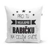 Polštář Pro tu nejlepší babičku: 40x40 cm