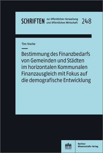 Bestimmung des Finanzbedarfs der kreisangehörigen Gemeinden im horizontalen Kommunalen Finanzausgleich mit Fokus auf die demogra