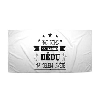 Ručník Pro toho nejlepšího dědu: 50x100 cm