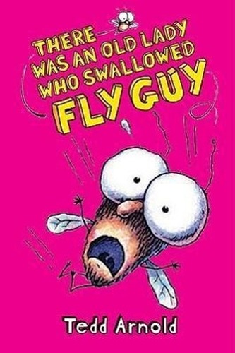 There Was an Old Lady Who Swallowed Fly Guy There Was an Old Lady Who Swallowed Fly Guy