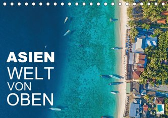 Asien: Welt von oben (Tischkalender 2021 DIN A5 quer)