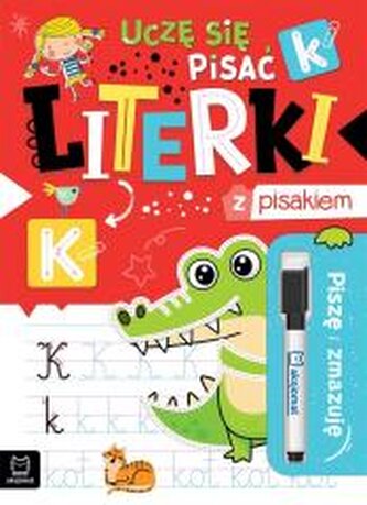 Piszę i zmazuję. Uczę się pisać literki z pisakiem Piszę i zmazuję. Uczę się pisać literki z pisakiem