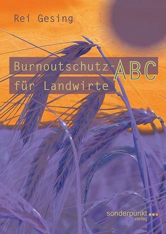 Burnoutschutz-ABC für Landwirte
