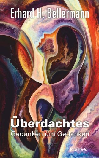 Überdachtes - Gedanken um Gedanken