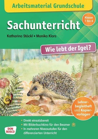 Arbeitsmaterial Grundschule. Sachunterricht. Wie lebt der Igel?