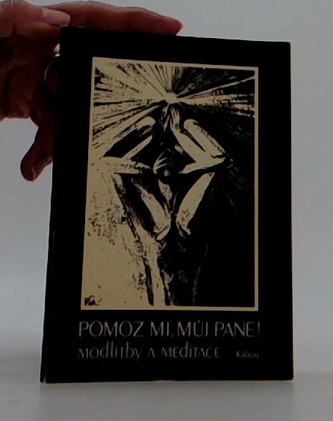 Pomoz mi, můj pane! modlitby a meditace
