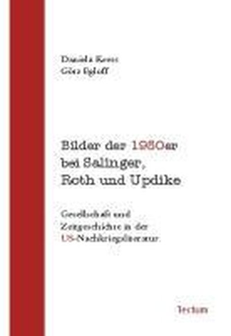 Bilder der 1950er bei Salinger, Roth und Updike