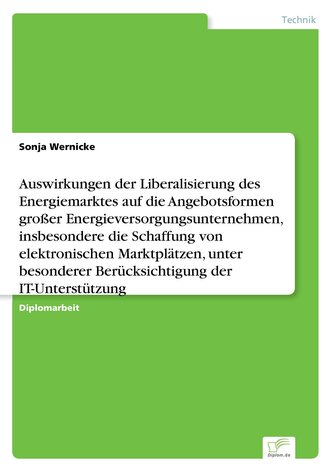 Auswirkungen der Liberalisierung des Energiemarktes auf die Angebotsformen großer Energieversorgungsunternehmen, insbesondere di