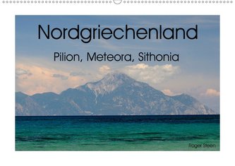 Nordgriechenland - Pilion, Meteora, Sithonia (Wandkalender 2021 DIN A2 quer)