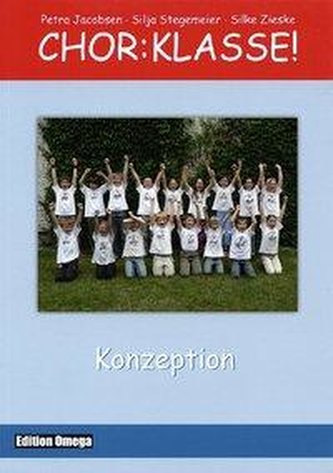 Chor-Klasse! - Konzeption