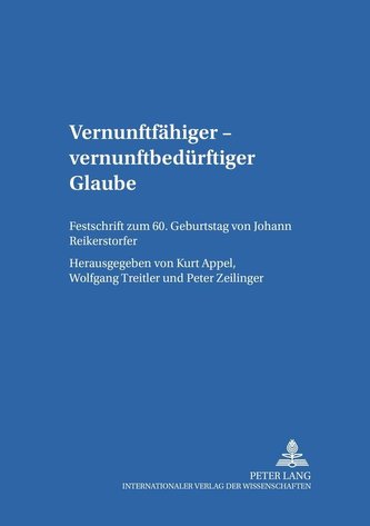 Vernunftfähiger - vernunftbedürftiger Glaube