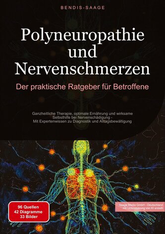 Polyneuropathie und Nervenschmerzen: Der praktische Ratgeber für Betroffene