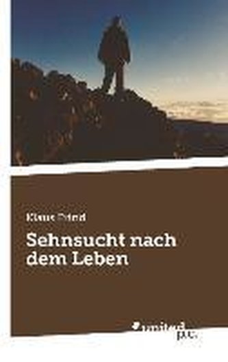 Sehnsucht nach dem Leben
