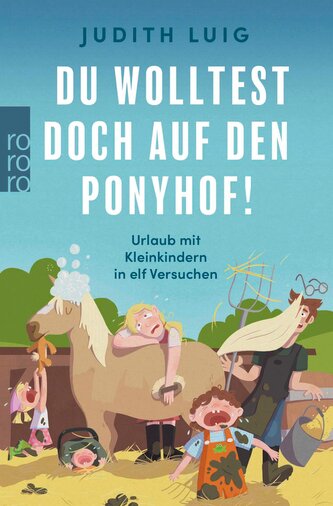 Du wolltest doch auf den Ponyhof!