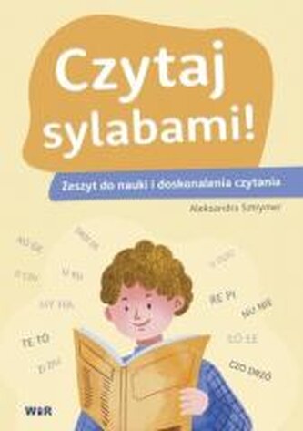 Czytaj sylabami. Zeszyt do nauki i doskonalenia... Czytaj sylabami. Zeszyt do nauki i doskonalenia...
