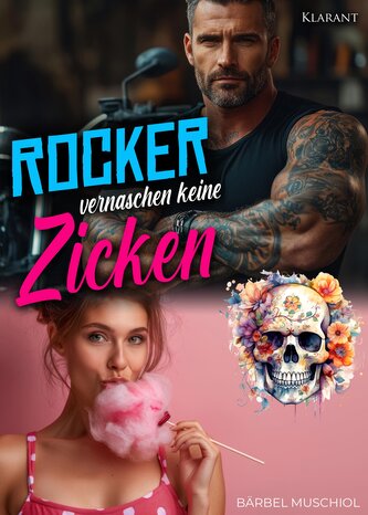 Rocker vernaschen keine Zicken. Rockerroman