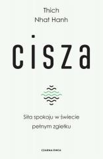 Cisza. Siła spokoju w świecie pełnym zgiełku
