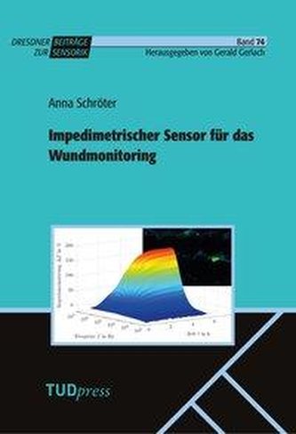 Impedimetrischer Sensor für das Wundmonitoring