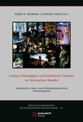Caritas, Frömmigkeit und katholische Literatur im historischen Wandel