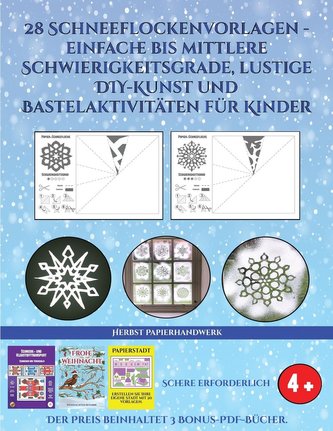 Herbst Papierhandwerk (28 Schneeflockenvorlagen - einfache bis mittlere Schwierigkeitsgrade, lustige DIY-Kunst und Bastelaktivit