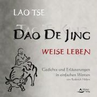 Dao De Jing. Tao te King. Weise Leben