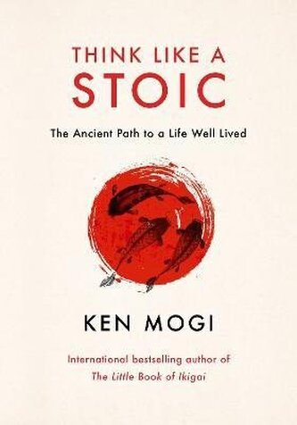 Think Like a Stoic Think Like a Stoic
