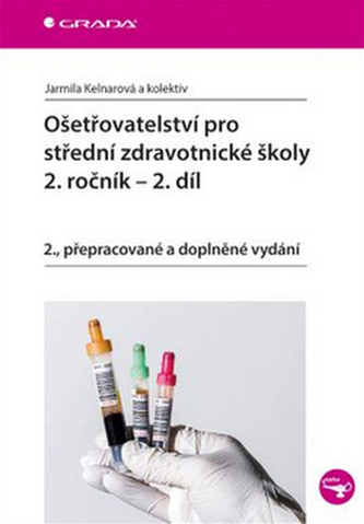 Ošetřovatelství pro střední zdravotnické školy 2. ročník - 2. díl