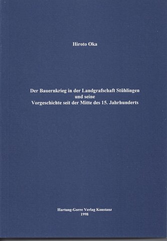 Der Bauernkrieg in der Landgrafschaft Stühlingen und seine Vorgeschichte seit der Mitte des 15. Jahrhunderts