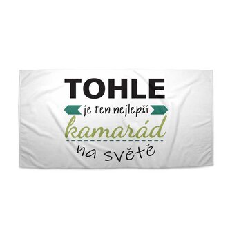 Ručník Tohle je ten nejlepší kamarád na světě: 30x50 cm