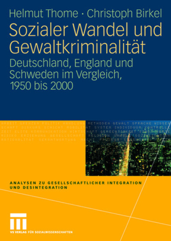 Sozialer Wandel und Gewaltkriminalität Sozialer Wandel und Gewaltkriminalität