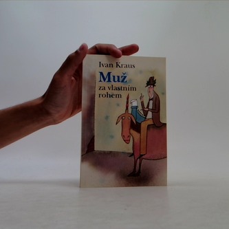 Muž za vlastním rohem