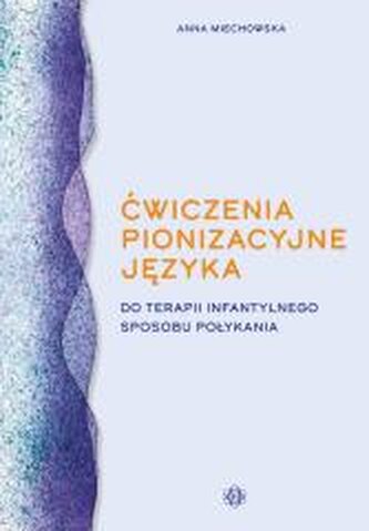 Ćwiczenia pionizacyjne języka do terapii...