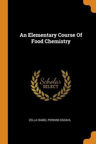 An Elementary Course of Food Chemistry