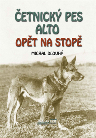 Četnický pes Alto opět na stopě