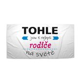 Ručník Tohle jsou ti nejlepší rodiče na světě: 50x100 cm