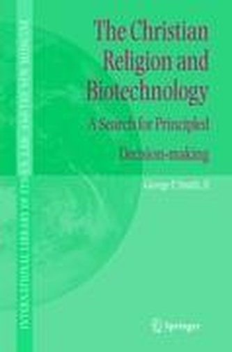 The Christian Religion and Biotechnology The Christian Religion and Biotechnology