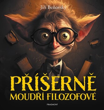Příšerně moudří filozofové
