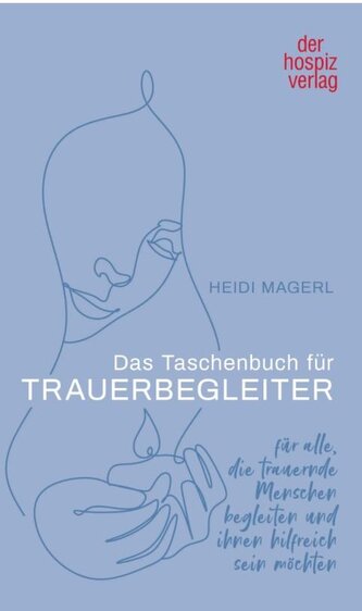 Das Taschenbuch für Trauerbegleiter