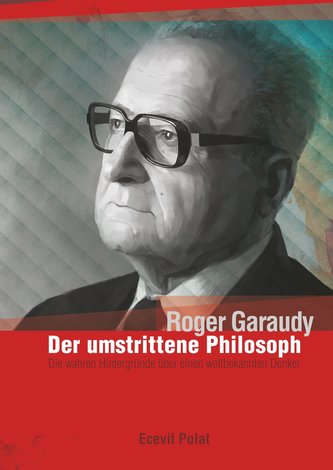 Roger Garaudy - Der umstrittene Philosoph