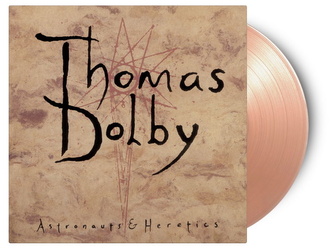 Thomas Dolby:  Astronauts & Heretics