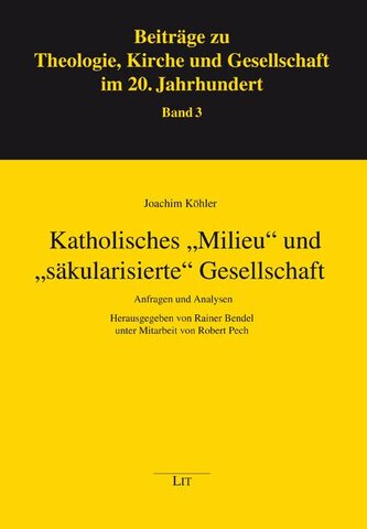 Katholisches "Milieu" und "säkularisierte" Gesellschaft