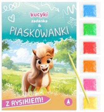 Zadanka & piaskowanki. Kucyki Zadanka & piaskowanki. Kucyki