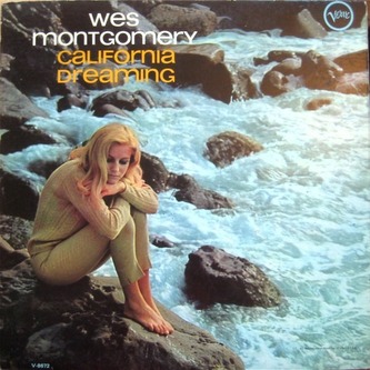 Wes Montgomery:  California Dreaming (180G.)