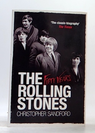 The Rolling Stones Fifty years Christopher Sandorf