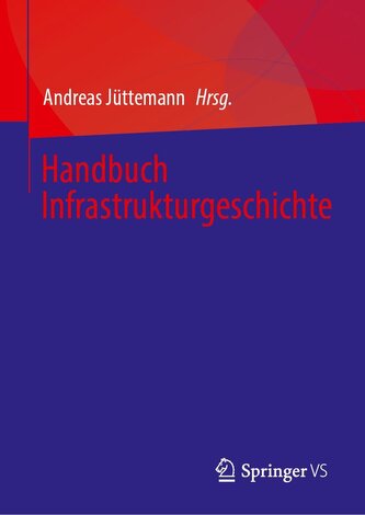 Handbuch Infrastrukturgeschichte