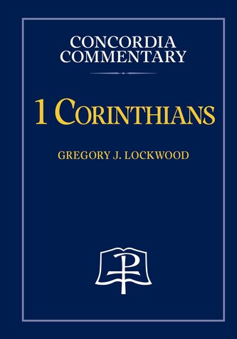 1 Corinthians - Concordia Commentary